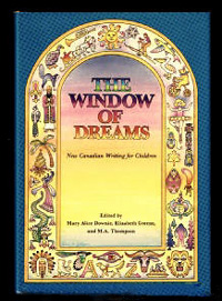 The Window of Dreams: New Canadian Writing for Children